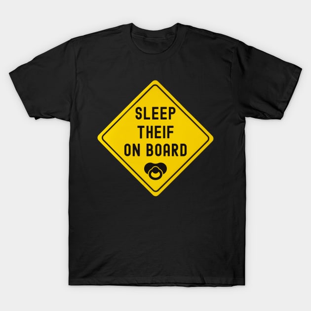 Baby On Board Sleep Theif Bumper T-Shirt by FTF DESIGNS